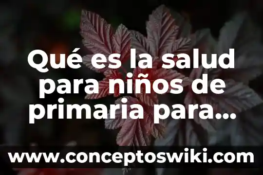 Actividades para colorear que es arte 3 Qué es la salud para niños de primaria para colorear