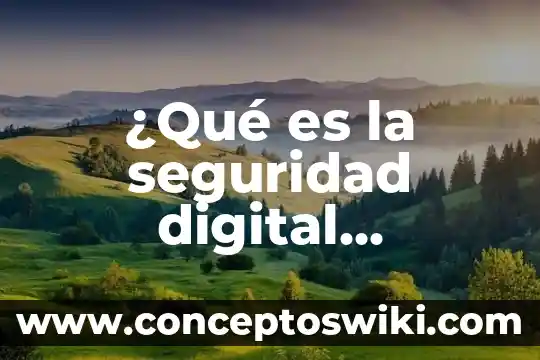 Que es seguridad internety 4 ¿Qué es la seguridad digital internacional?