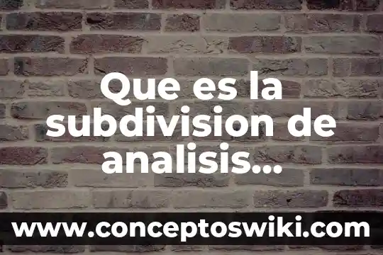 Que es cualitativo y cuantitativo en marketing 7 Que es la subdivision de analisis cuantitativo