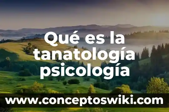 Qué es cíclica en psicología 8 Qué es la tanatología psicología