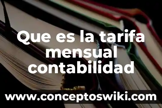 Que es interes por cobrar en contabilidad 3 Que es la tarifa mensual contabilidad