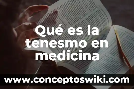 Qué es la urea medicina 4 Qué es la tenesmo en medicina