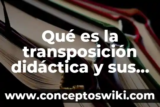 Elementos de la parábola que es 3 Qué es la transposición didáctica y sus elementos