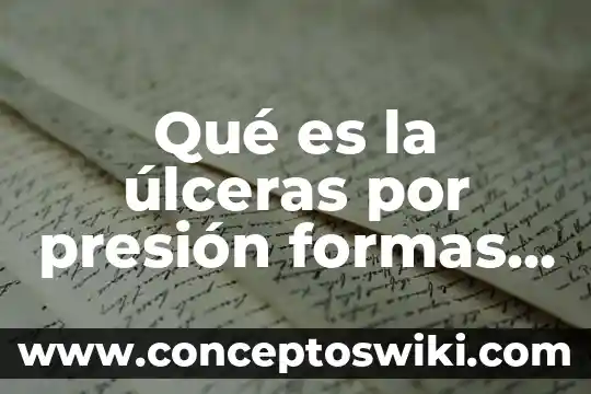 Que es la presion de trabajo del agua potable 3 Qué es la úlceras por presión formas de atender