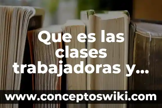 Que es una creacion de secuencias de movimientos 8 Que es las clases trabajadoras y los primeros movimientos obreros