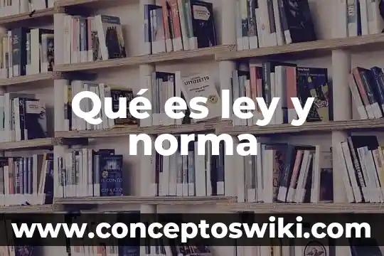 Que es la norma de salud 8 Qué es ley y norma