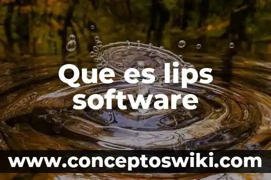Que es un software evolutivo 4 Que es lips software