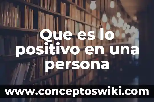 Animal que es shen long 4 Que es lo positivo en una persona