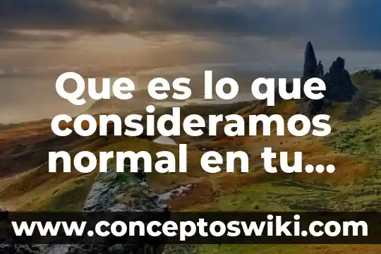 Que es clasificacion de capacitación con tu definicion 5 Que es lo que consideramos normal en tu comunidad