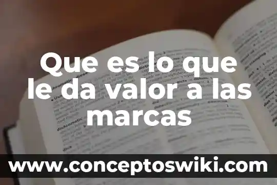 Que es la probabilidad como valor 3 Que es lo que le da valor a las marcas