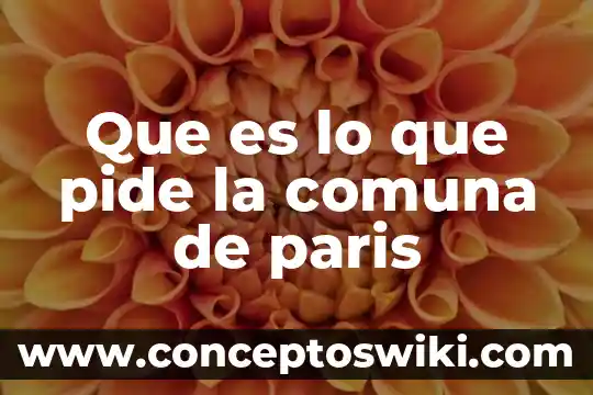 Que es la legalia del sol 8 Que es lo que pide la comuna de paris