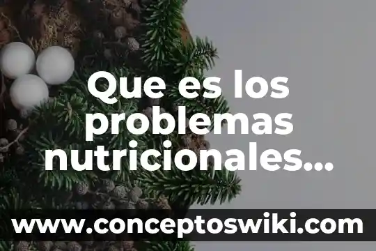 Qué es la connotación en los problemas sociales 6 Que es los problemas nutricionales en adolecentees