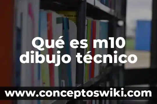 ¿Qué es la razón en dibujo técnico? 3 Qué es m10 dibujo técnico