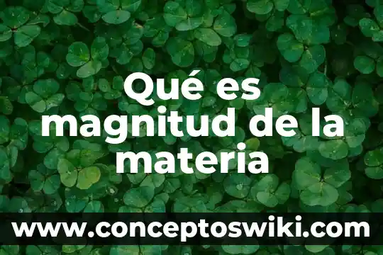 Que es una tabla en materia de español 8 Qué es magnitud de la materia