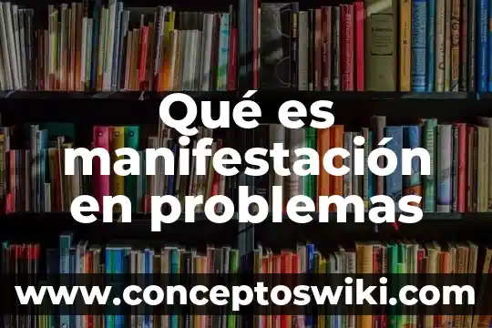 Qué es la connotación en los problemas sociales 8 Qué es manifestación en problemas