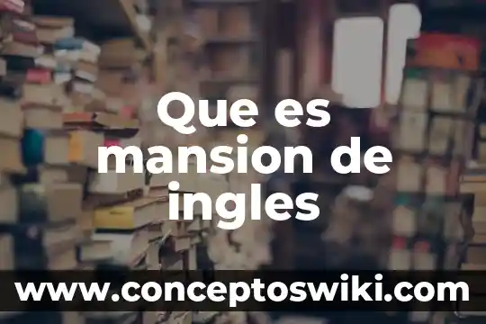 Qué es tibet en inglés 6 Que es mansion de ingles