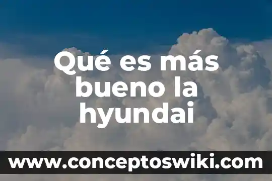 Que es un teselado definicion 8 Qué es más bueno la hyundai