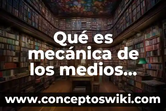 Qué es obstante definición 8 Qué es mecánica de los medios continuos definición de libros