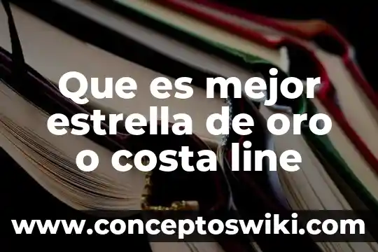 Que es lo mejor de hacer el amor 8 Que es mejor estrella de oro o costa line