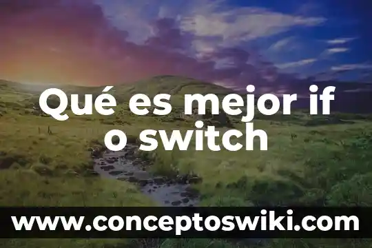 Qué es reset switch definición 5 Qué es mejor if o switch