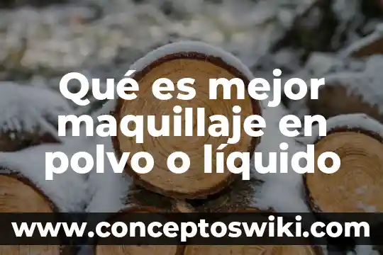 Que es mejor tomar el ensure liquido o en polvo 6 Qué es mejor maquillaje en polvo o líquido