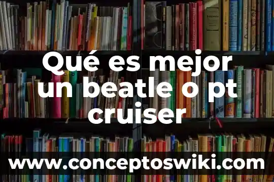 Tonos isocronicos o binaurales que es mejor 3 Qué es mejor un beatle o pt cruiser