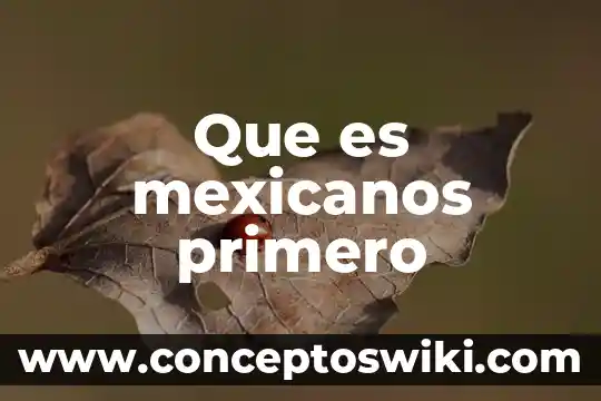 La constitución política de los estados unidos mexicanos que es 7 Que es mexicanos primero