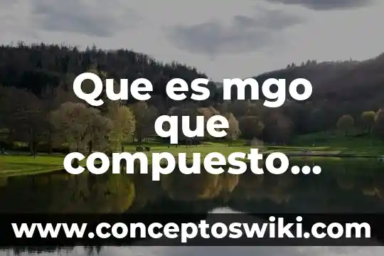 Cosa verde que es un quimico yahoo 4 Que es mgo que compuesto quimico