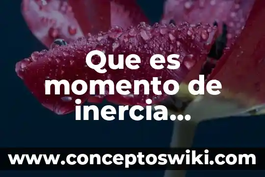 Que es valor estetico en arquitectura 5 Que es momento de inercia arquitectura