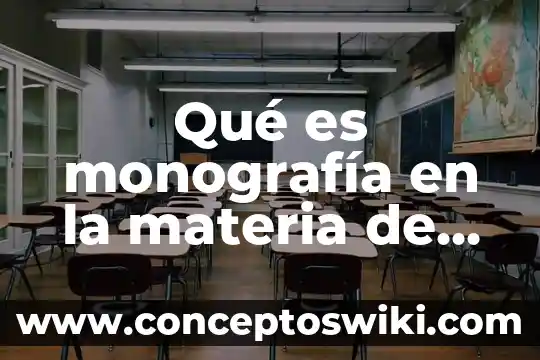 Qué es una monografía y sus partes ejemplo 6 Qué es monografía en la materia de español