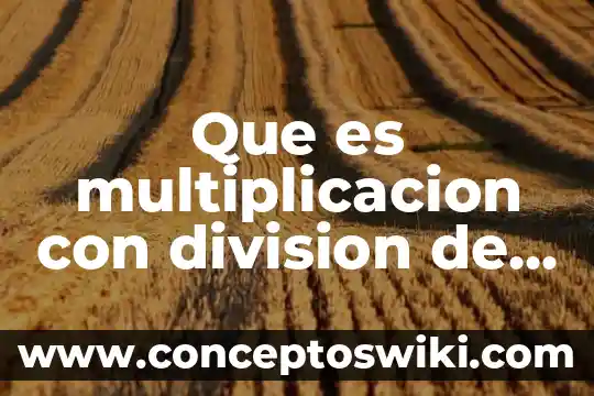 Qué es números enteros del mismo signo 6 Que es multiplicacion con division de fracciones con numeros enteros