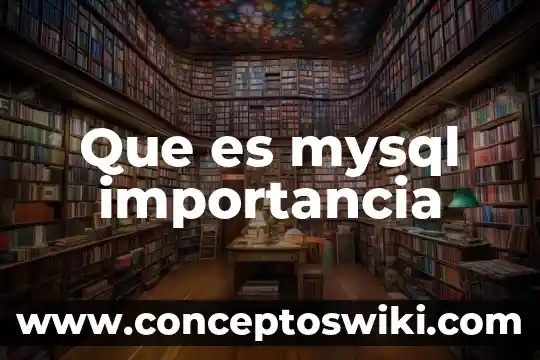 Mysql data entity que es 6 Que es mysql importancia