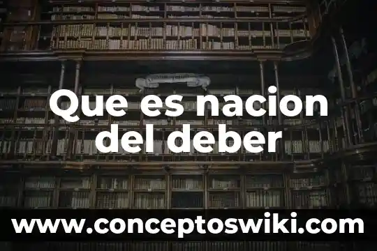 Que es la nacion derecho 8 Que es nacion del deber