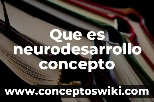 Qué es una pregunta de carácter científico 8 Que es neurodesarrollo concepto