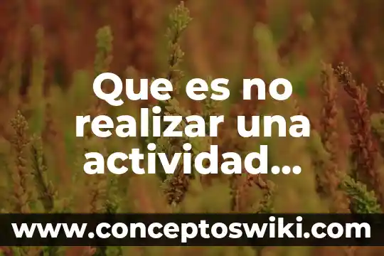 Qué es la actividad urinaria 6 Que es no realizar una actividad tercearia