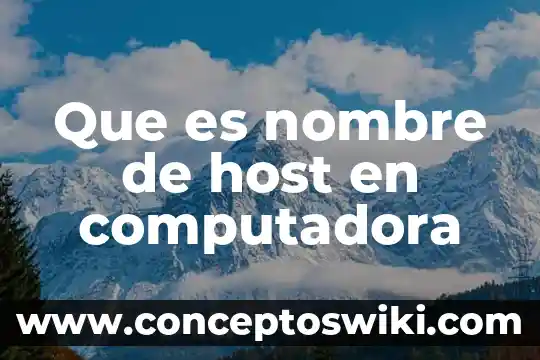 Qué es un host libro 4 Que es nombre de host en computadora