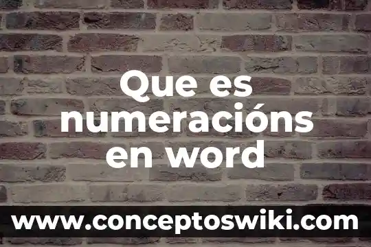 Que es icono de captura de word 7 Que es numeracións en word