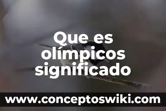 Que es un cohuina y significado de coihuna 8 Que es olímpicos significado