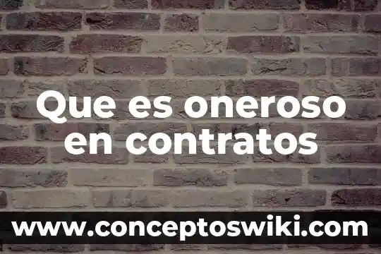 Que es contratos sociales 7 Que es oneroso en contratos