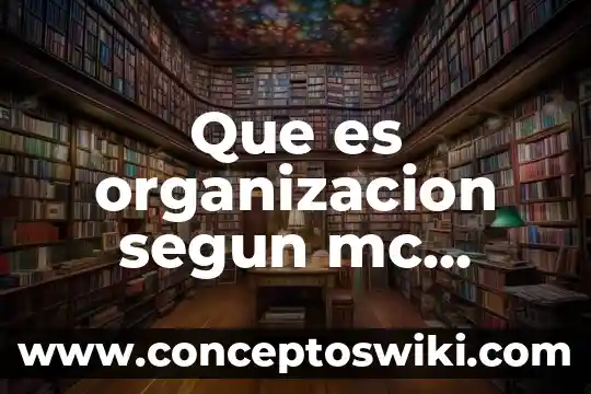 Qué es un niño según la psicología 4 Que es organizacion segun mc luhan