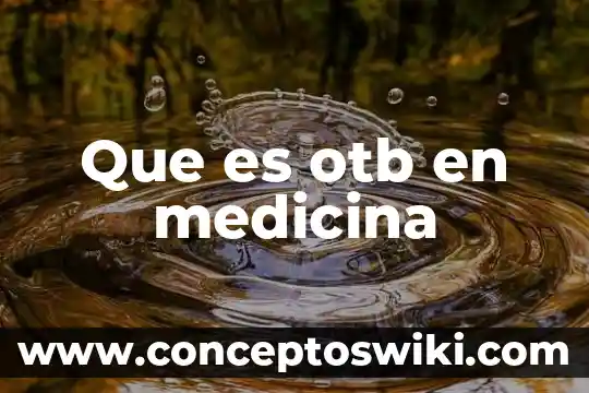 Qué es la urea medicina 5 Que es otb en medicina