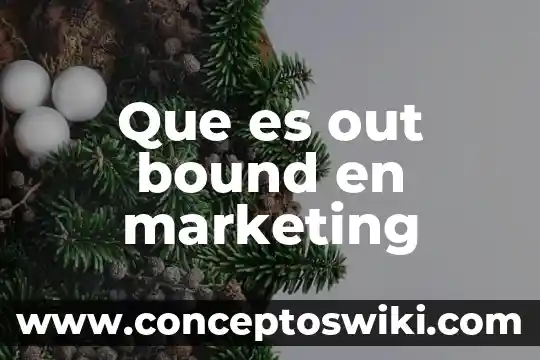 Que es copywriting en marketing 6 Que es out bound en marketing