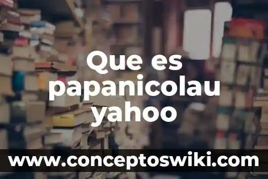 Qué es un fetiche en Yahoo 5 Que es papanicolau yahoo