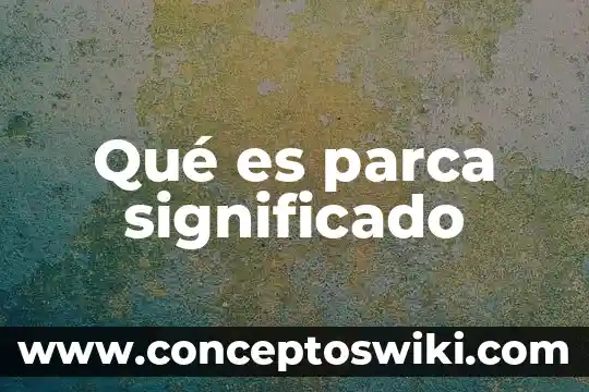 Qué es un diagnóstico significado 3 Qué es parca significado