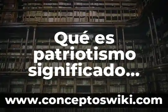 Qué es el voleibol y el significado de los números 4 Qué es patriotismo significado corto