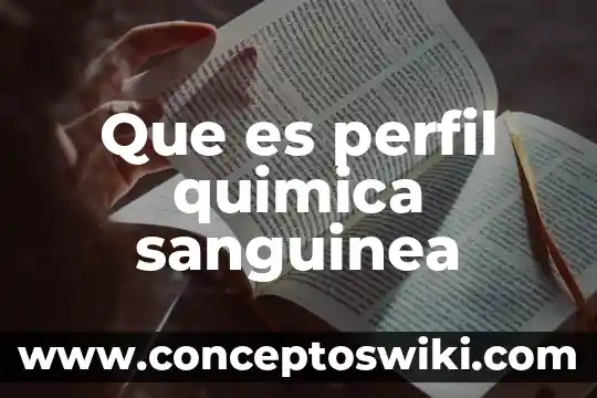 Que es un estudio de perfil epatico biliar 5 Que es perfil quimica sanguinea