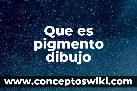 Que es sombra en el dibujo 6 Que es pigmento dibujo