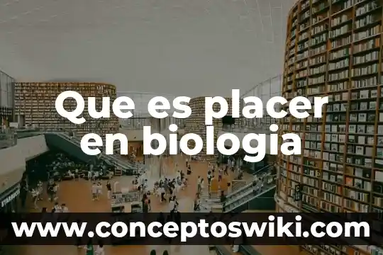 Que es nombre bulgar en biologia 5 Que es placer en biologia
