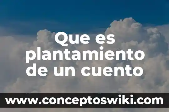 Qué es un cuento pictograma 7 Que es plantamiento de un cuento