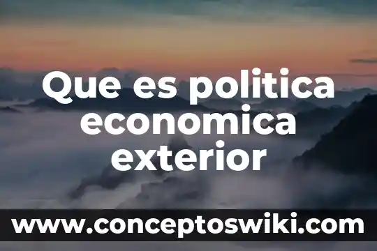 Qué es número interior y exterior de una casa 5 Que es politica economica exterior